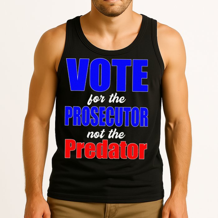 Vote For The Prosecutor Not The Predator Tank Top