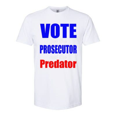 Vote For The Prosecutor Not The Predator Softstyle CVC T-Shirt