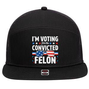 Voting For The Felon Trump 2024 Political 7 Panel Mesh Trucker Snapback Hat