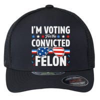 Voting For The Felon Trump 2024 Political Flexfit Unipanel Trucker Cap