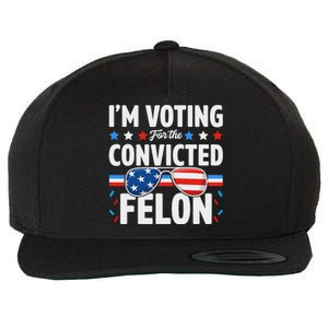 Voting For The Felon Trump 2024 Political Wool Snapback Cap