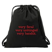 Very Feral Very Unhinged Very Batshit Drawstring Bag