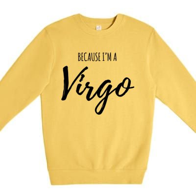 Virgo Funny Virgo Astrology Gift Funny Gift Premium Crewneck Sweatshirt