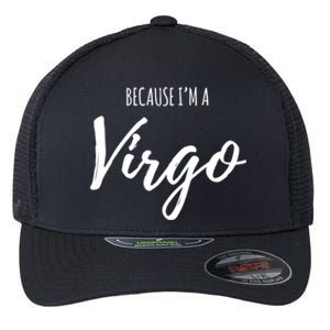 Virgo Funny Virgo Astrology Gift Funny Gift Flexfit Unipanel Trucker Cap