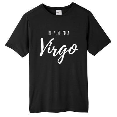 Virgo Funny Virgo Astrology Gift Funny Gift Tall Fusion ChromaSoft Performance T-Shirt