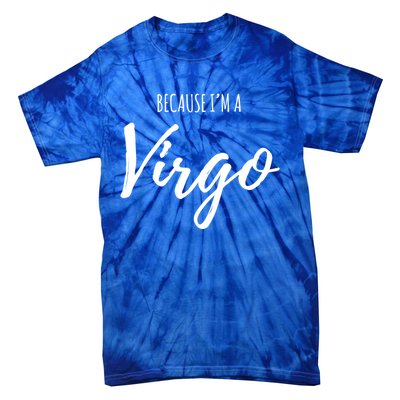 Virgo Funny Virgo Astrology Gift Funny Gift Tie-Dye T-Shirt