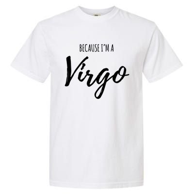 Virgo Funny Virgo Astrology Gift Funny Gift Garment-Dyed Heavyweight T-Shirt