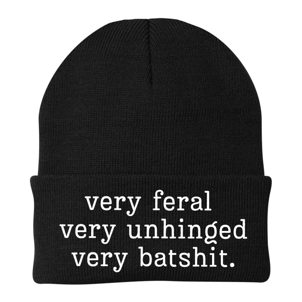 Very Feral Very Unhinged Very Batshit Beanie