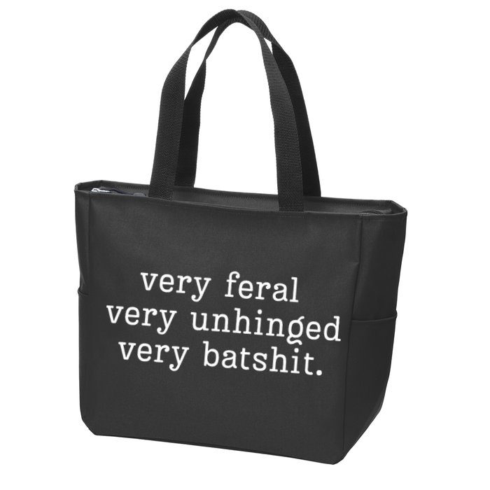Very Feral Very Unhinged Very Batshit Zip Tote Bag