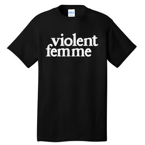 Violent Femme Tall T-Shirt