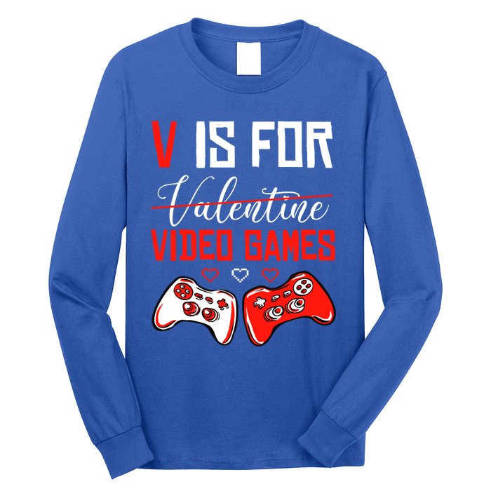 V For Video Games Anti Valentine's Day Gift For Game Lover Funny Gift Long Sleeve Shirt