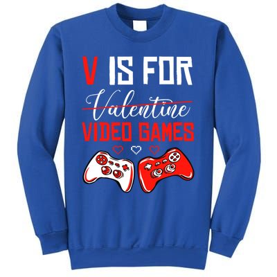 V For Video Games Anti Valentine's Day Gift For Game Lover Funny Gift Sweatshirt