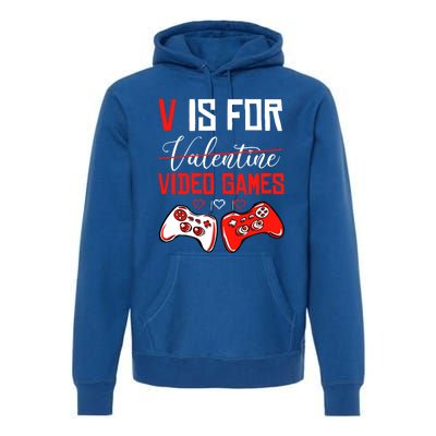 V For Video Games Anti Valentine's Day Gift For Game Lover Funny Gift Premium Hoodie