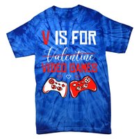 V For Video Games Anti Valentine's Day Gift For Game Lover Funny Gift Tie-Dye T-Shirt