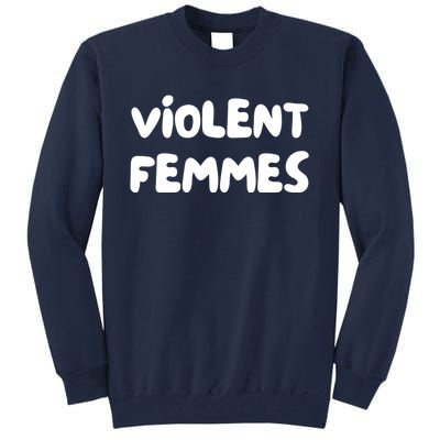 Violent Femmes Tall Sweatshirt