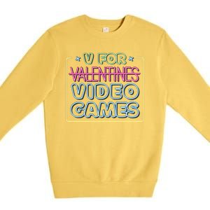 V For Video Games Valentines Day Premium Crewneck Sweatshirt