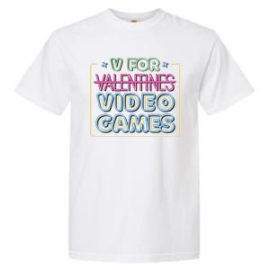 V For Video Games Valentines Day Garment-Dyed Heavyweight T-Shirt