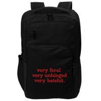 Very Feral Very Unhinged Very Batshit Impact Tech Backpack
