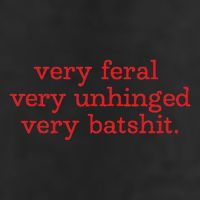 Very Feral Very Unhinged Very Batshit Golf Towel