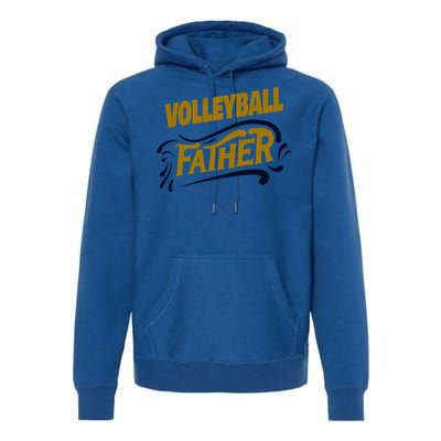 Volleyball Father Volleyball Player Gift Premium Hoodie