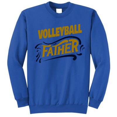 Volleyball Father Volleyball Player Gift Tall Sweatshirt