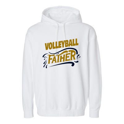 Volleyball Father Volleyball Player Gift Garment-Dyed Fleece Hoodie