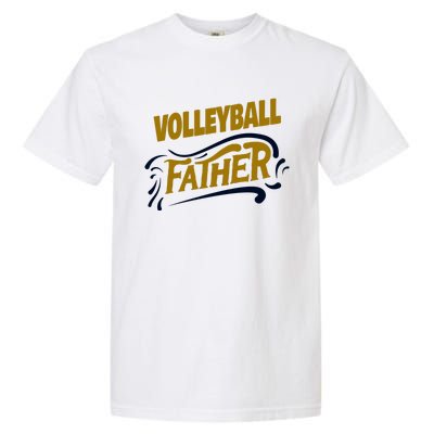 Volleyball Father Volleyball Player Gift Garment-Dyed Heavyweight T-Shirt