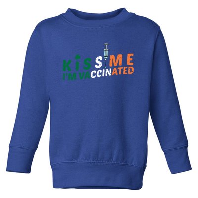 Vaccinated Fun Vaccination Irish Gift I Pro Shot Vaccines Gift Toddler Sweatshirt