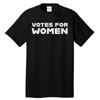 Votes For Women Feminist History And Equality Tall T-Shirt