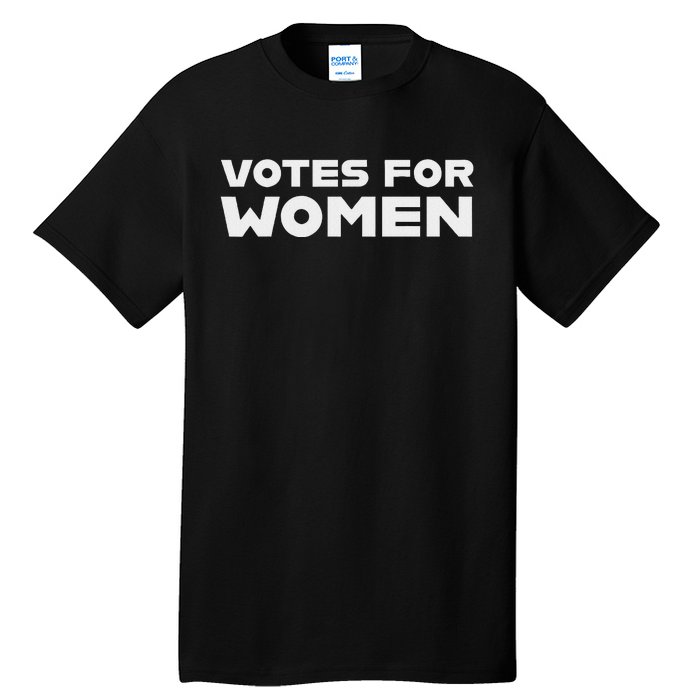 Votes For Women Feminist History And Equality Tall T-Shirt