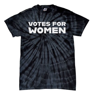 Votes For Women Feminist History And Equality Tie-Dye T-Shirt