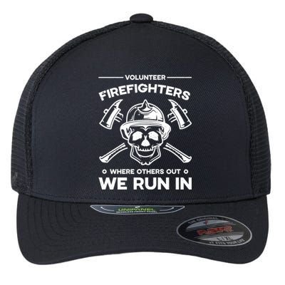 Volunteer Firefighters Where Others Out We Run In Cute Gift Flexfit Unipanel Trucker Cap