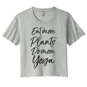 Vegan Fitness Workout Gift Cute Eat More Plants Do More Yoga Great Gift Women's Crop Top Tee