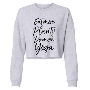 Vegan Fitness Workout Gift Cute Eat More Plants Do More Yoga Great Gift Cropped Pullover Crew