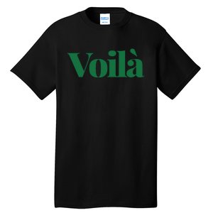 Voilà French Word Tall T-Shirt