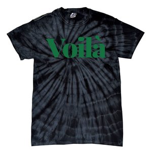 Voilà French Word Tie-Dye T-Shirt