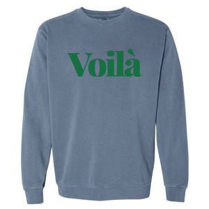 Voilà French Word Garment-Dyed Sweatshirt