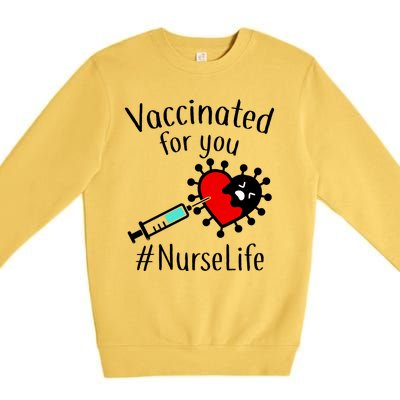 Vaccinated For You #NurseLife Premium Crewneck Sweatshirt