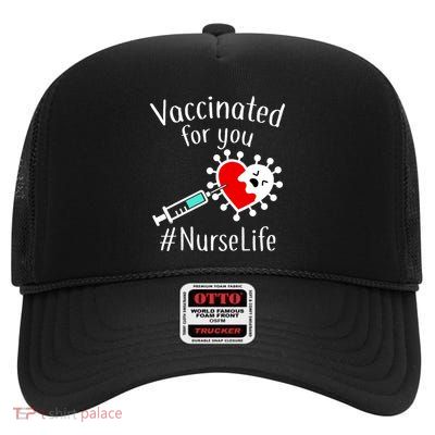 Vaccinated For You #NurseLife High Crown Mesh Back Trucker Hat