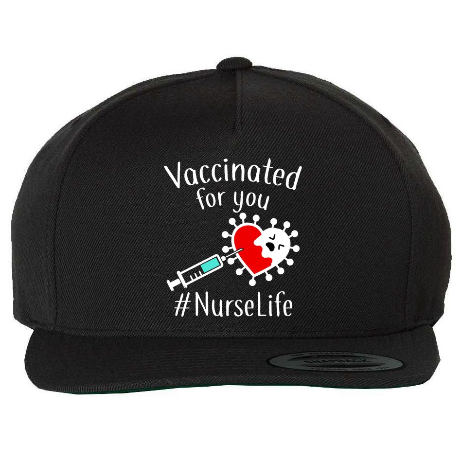 Vaccinated For You #NurseLife Wool Snapback Cap