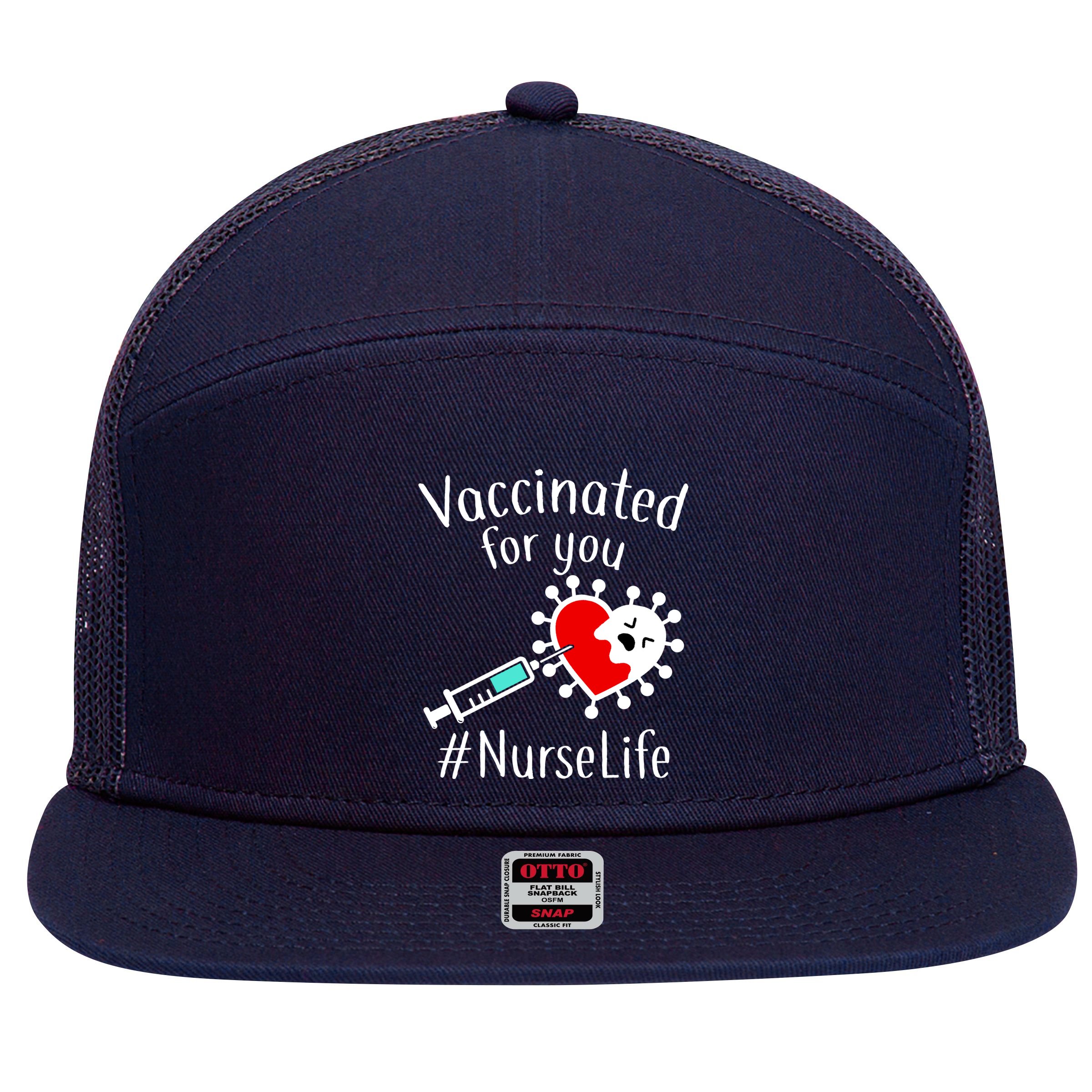 Vaccinated For You #NurseLife 7 Panel Mesh Trucker Snapback Hat
