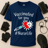 Vaccinated For You #NurseLife Cooling Performance Crew T-Shirt