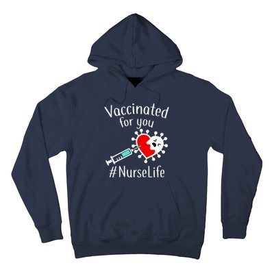 Vaccinated For You #NurseLife Hoodie