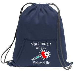 Vaccinated For You #NurseLife Sweatshirt Cinch Pack Bag