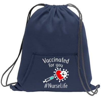 Vaccinated For You #NurseLife Sweatshirt Cinch Pack Bag