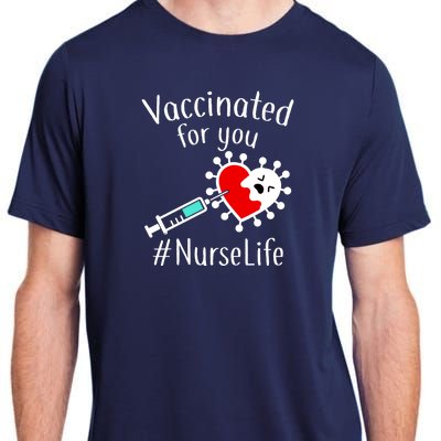 Vaccinated For You #NurseLife Adult ChromaSoft Performance T-Shirt