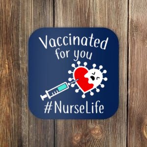 Vaccinated For You #NurseLife Coaster