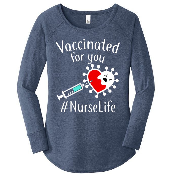 Vaccinated For You #NurseLife Women's Perfect Tri Tunic Long Sleeve Shirt