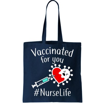 Vaccinated For You #NurseLife Tote Bag