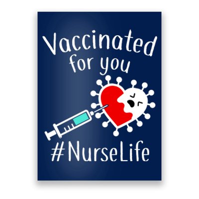 Vaccinated For You #NurseLife Poster